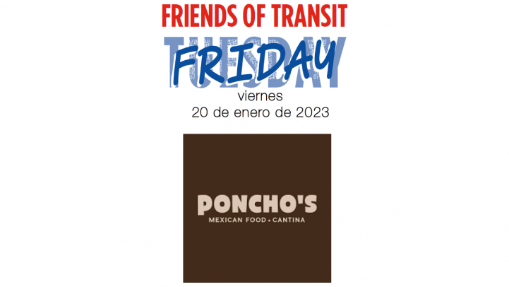 Friends of Transit Viernes en Poncho's.