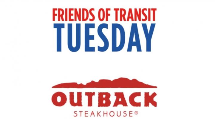 Friends of Transit Tuesday, September 28, 2021 Outback Steakhouse