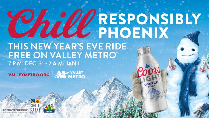 Chill responsibly Phoenix. On New Year's Eve, ride free on Valley Metro from 7pm to 2am