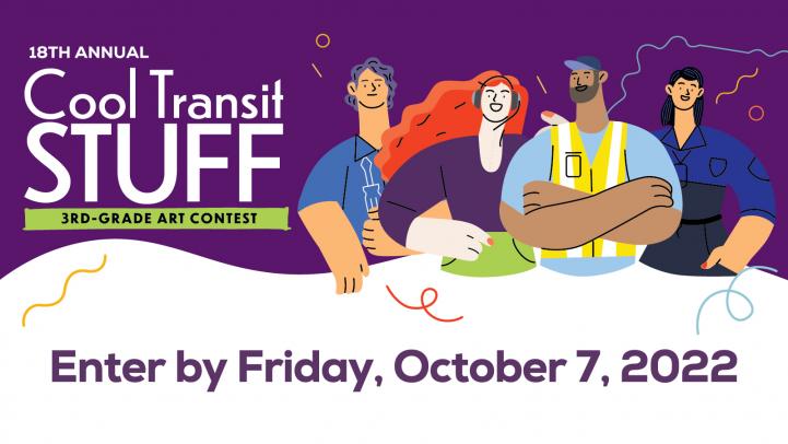 Cool Transit STUFF 3rd Grade Art Contest: Deadline is Friday, October 7.